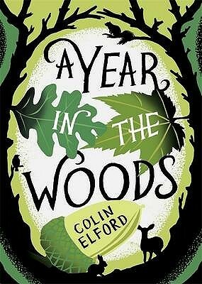 A Year in the Woods: The Diary of a Forest Ranger by Craig Taylor, Colin Elford