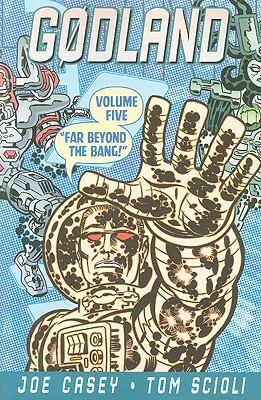 Godland Volume 5: Far Beyond the Bang by Joe Casey