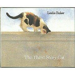 The Third Story Cat by Leslie Baker, Leslie Baker