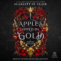 Apples Dipped in Gold by Scarlett St. Clair