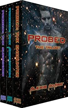 Probed: The Trilogy by Alexis Adaire