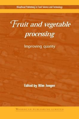 Fruit and Vegetable Processing: Improving Quality by 