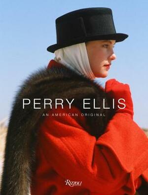 Perry Ellis: An American Original by Jeffrey Banks, Doria De La Chapelle, Erica Lennard