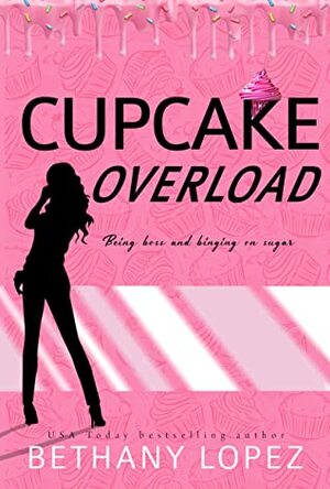 Cupcake Overload by Bethany Lopez