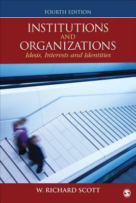 Institutions And Organizations by W. Richard Scott