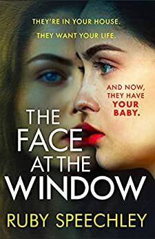 The Face At The Window by Ruby Speechley