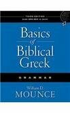 Basics of Biblical Greek Grammar by William D. Mounce