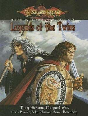 Legends of the Twins by Tracy Hickman, Seth Johnson, Margaret Weis, Chris Pierson