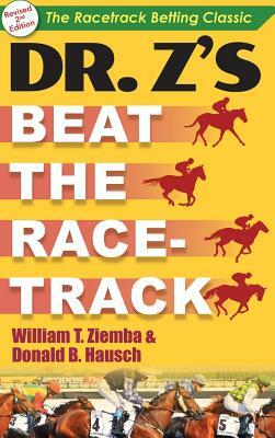 Dr. Z's Beat the Racetrack by William T. Ziemba, Donald B. Hausch