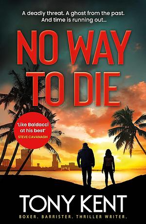 No Way to Die by Tony Kent