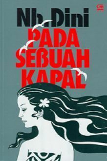 Pada Sebuah Kapal by Nh. Dini