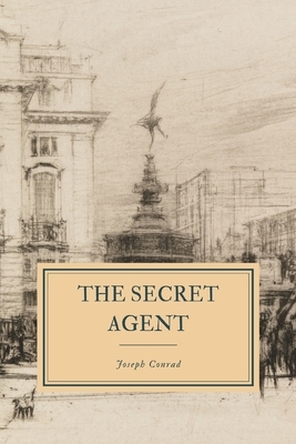 The Secret Agent: A Simple Tale by Joseph Conrad