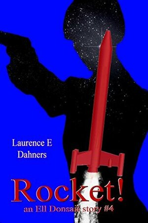 Rocket! by Laurence E. Dahners