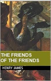 The Friends of the Friends by Henry James