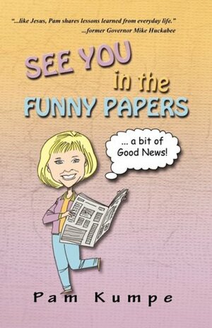 See You in the Funny Papers by Pam Kumpe, Smith Street Publishing