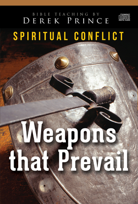 Weapons That Prevail by Derek Prince