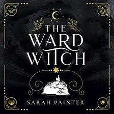 The Ward Witch by Sarah Painter