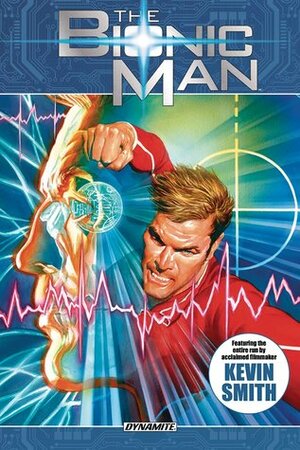 The Bionic Man Omnibus Volume 1 by Jonathan Lau, Thiago Ribeiro, Kevin Smith, Simon Bowland, Ed Tadeo, Rey Villegas, Ivan Nunes, Phil Hester, Aaron Gillespie