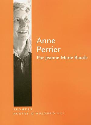 Anne Perrier by Jeanne-Marie Baude