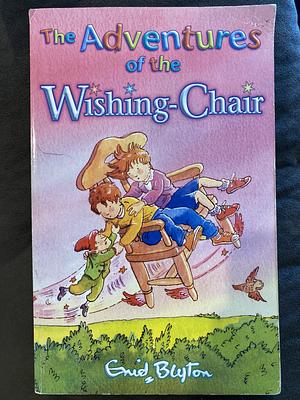 The Adventures of the Wishing-chair by Enid Blyton