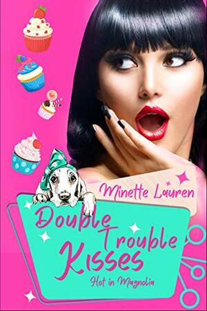 Double Trouble Kisses by Minette Lauren