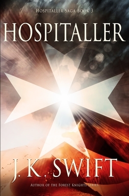 Hospitaller by J. K. Swift