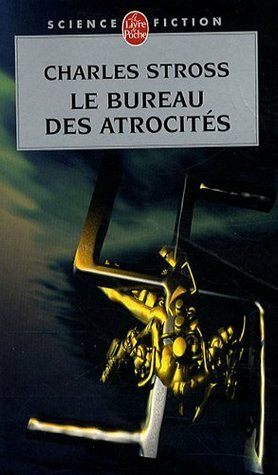 Le Bureau des atrocités by Charles Stross