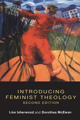 Introducing Feminist Theology by Lisa Isherwood, Dorothea McEwan