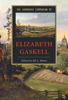 The Cambridge Companion to Elizabeth Gaskell by Elizabeth Gaskell