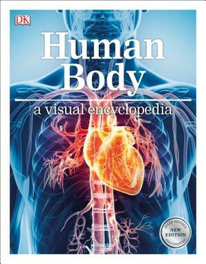 Human Body: A Visual Encyclopedia by D.K. Publishing