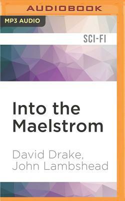 Into the Maelstrom by David Drake, John Lambshead