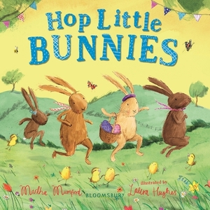 Hop Little Bunnies by Martha Mumford