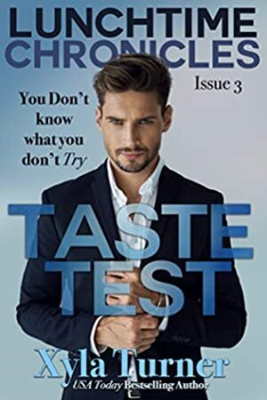 Lunchtime Chronicles: Taste Test by Xyla Turner
