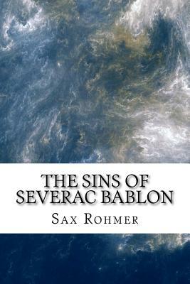 The Sins of Severac Bablon by Sax Rohmer