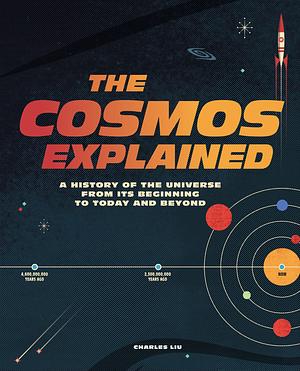The Cosmos Explained by Charles Liu