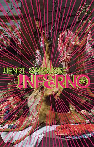 The Inferno by Henri Barbusse, Edward Joseph Harrington O'Brien