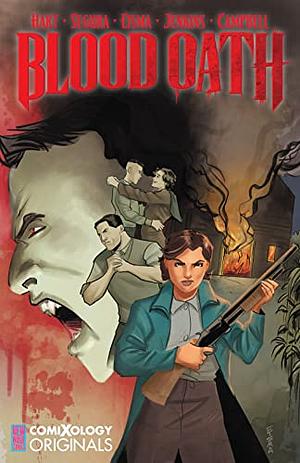 Blood Oath (Comixology Originals) Vol. 1 by Rob Hart, Alex Segura