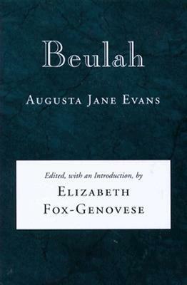 Beulah by Augusta Jane Evans, Elizabeth Fox-Genovese