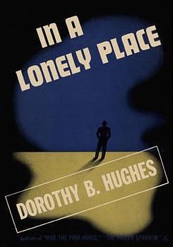 In a Lonely Place by Dorothy B. Hughes