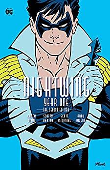 Nightwing: Year One - The Deluxe Edition by Chuck Dixon, Scott McDaniel, Scott Beatty, Andy Owens