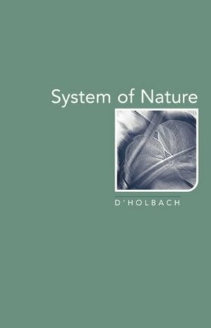 System of Nature by Paul Henri Thiry, H.D. Robinson, Denis Diderot