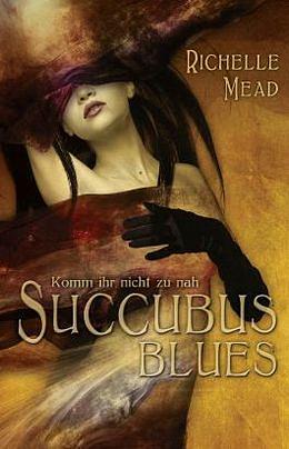 Succubus Blues by Richelle Mead