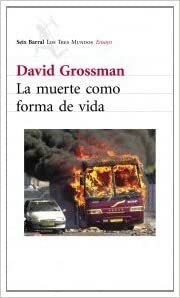 La Muerte Como Forma De Vida by David Grossman