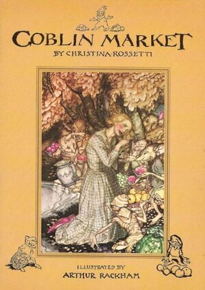 Goblin Market by Christina Rossetti