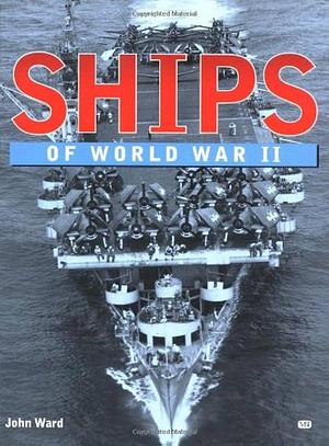 Ships of World War II by Chris Westhorp