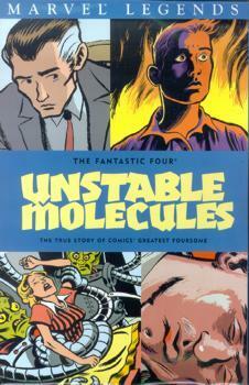 Fantastic Four: Unstable Molecules by Robert Sikoryak, Stan Lee, Jack Kirby, James Sturm, Guy Davis