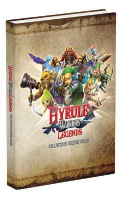 Hyrule Warriors Legends Collector's Edition: Prima Official Guide by Prima Games