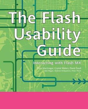 The Flash Usability Guide: Interacting with Flash MX by Dan Waters, David Doull, Andrew Kirkpatrick