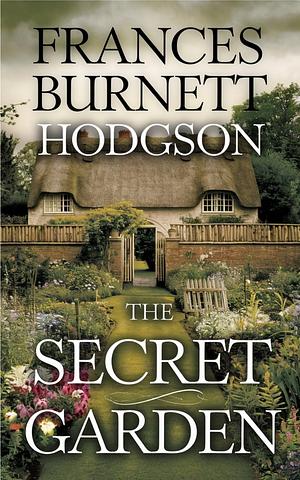 The Secret Garden by Frances Hodgson Burnett