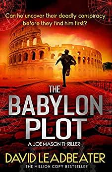 The Babylon Plot by David Leadbeater